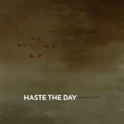 Haste The Day : Travesty
